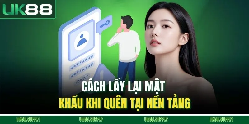 UK88 🎖️ Trang Chủ UK88.COM Cá Cược Thể Thao, Casino Trực Tuyến 2026 10 Cách lấy lại mật khẩu khi quên tại nền tảng